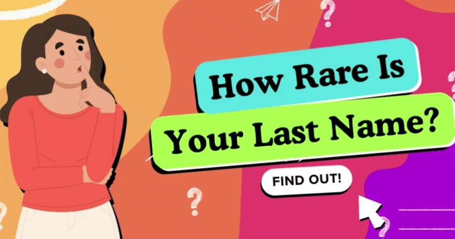 How Rare Is Your Last Name? ๐๐ง